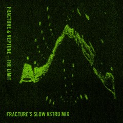 The Limit (Fracture's Slow Mix)