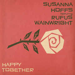 Happy Together (feat. Rufus Wainwright)