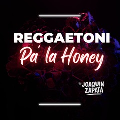 Reggaetoni Pa' la Honey
