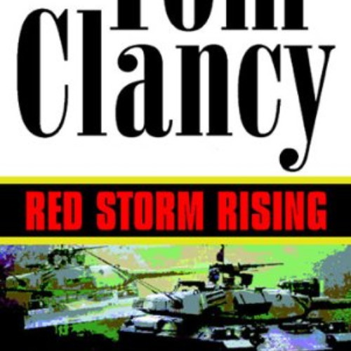 READ PDF 📪 Red Storm Rising: A Suspense Thriller by  Tom Clancy [PDF EBOOK EPUB KIND