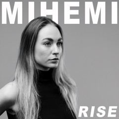 RISE CAST 001 - Mihemi