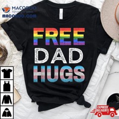 Free Dad Hugs, Lgbtq Gay Pride Month, Proud Ally Shirt