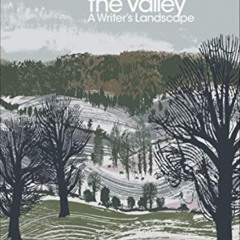 READ EPUB 📑 Down in the Valley: A Writer's Landscape (Penguin Modern Classics) by  L