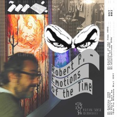 Robert P. - Emotion Of The Time - HST003