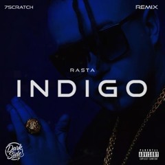Rasta – Indigo (7Scratch Remix)