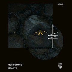 Monostone - Defacto (Original Mix)[Skytop]