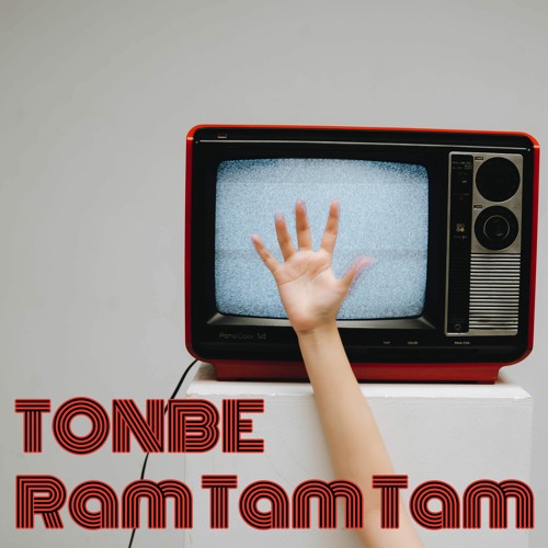 Stream Tonbe - Ram Tam Tam - Free Download by Tonbe (Loshmi) | Listen  online for free on SoundCloud
