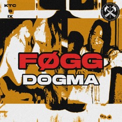 FØGG - DOGMA [KTCS009]