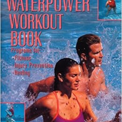download PDF 📮 The Complete Waterpower Workout Book: Programs for Fitness, Injury Pr