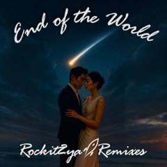 End of the World (Comet Mix☄️)