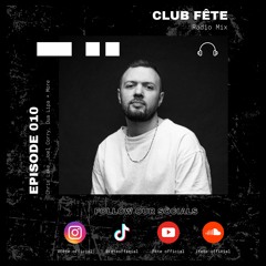 CLUB FÊTE RADIO #010 (Chris Lake, Joel Corry, Dua Lipa + More) - Mixed by DJ DONNY