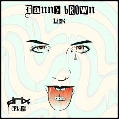 Danny Brown - Lie4 (drix flip).wav