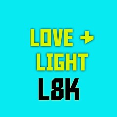 LOVE AND LIGHT-L8K