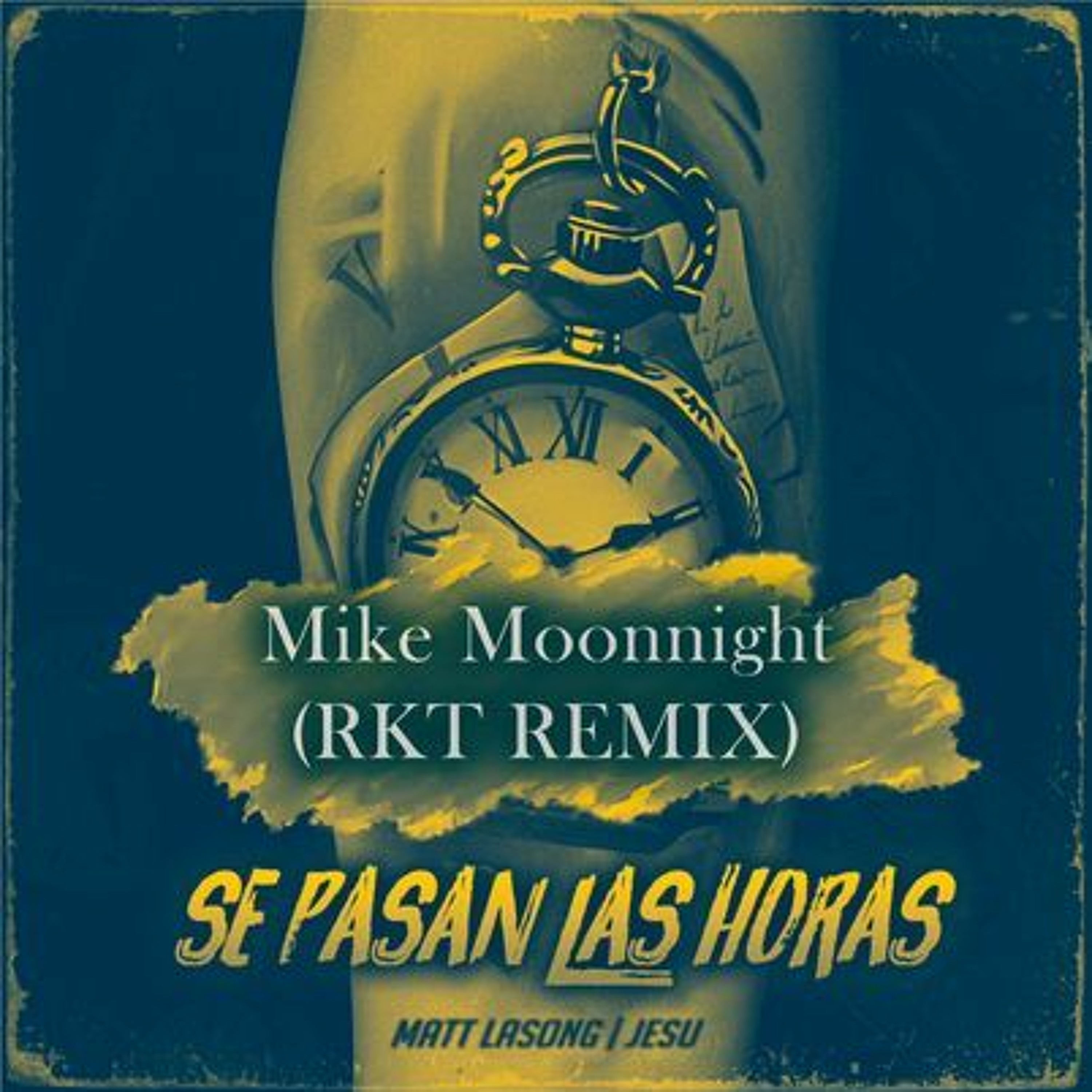 Matt Lasong X Mike Moonnight X Jesu - Se Pasan Las Horas (RKT Remix) episode artwork