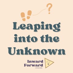 Episode 1: Leaping into the Unknown