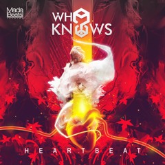 Who Knows? - Heartbeat (Original Mix) [FREE DOWNLOAD]