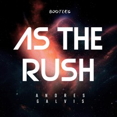 AS THE RUSH (ANDRES GALVIS PVT)