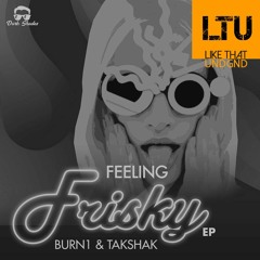 Premiere: Burn1 & Takshak - Feeling Frisky (Original Mix) | Dark Shades Records