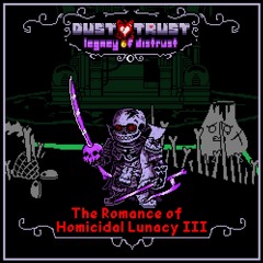 OUTDATED - 003: The Romance of Homicidal Lunacy III || Phase 1 Final Mix