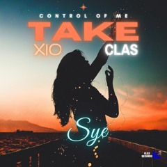 Take Control Of Me Ft. Sye