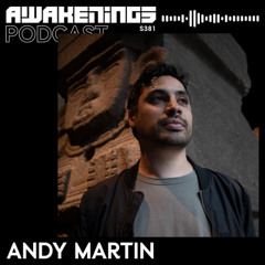Awakenings Podcast S381 - Andy Martin