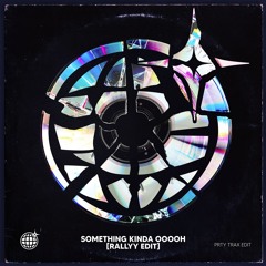 Girls Aloud - Something Kinda Oooh (RALLYY EDIT) [FREE DL]