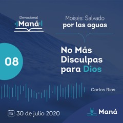 Carlos Ríos - No Más Disculpas Para Dios - 30 de julio 2020