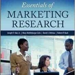 [READ] PDF 📁 Essentials of Marketing Research by Joseph Hair,Mary Celsi,Robert Bush,