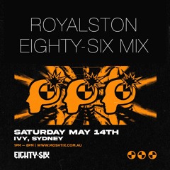 Royalston/EightySix - Live Mix - May 2022