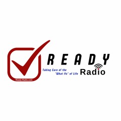 Ready Radio: Encore Presentation from April 26, 2024 (5-24-24)
