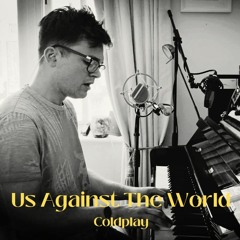 Us Against The World (Coldplay) - Austen Cover