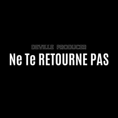 Ne Te Retourne PAS - RETURN -  Kien - Deville Producer - METAL FUSION