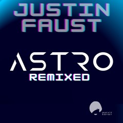 Justin Faust - Astro (Dim Zach Remix)