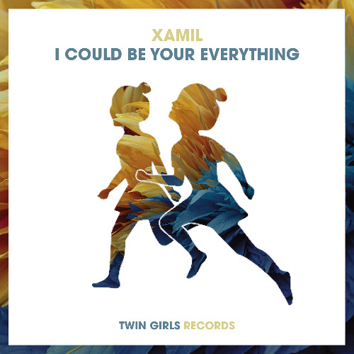 XAMIL - I Could Be Your Everything