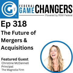 Ep 318: The Future of M&A: Trends, Predictions, and Insider Insights