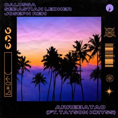 Calussa, Sebastian Ledher, Joseph Ren - Arrebatao (feat. Tayson Kryss)