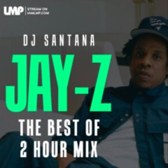 DJ SANTANA-Jay-Z Greatest Hits The Best 2-Hour Mix of All His Greatest Songs