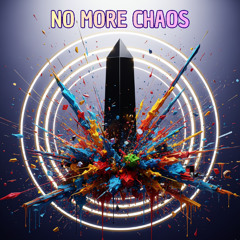 No More Chaos