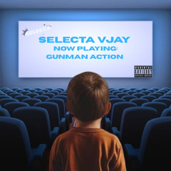 GUNMAN ACTION@SELECTAVJAYPRODUCTIONS