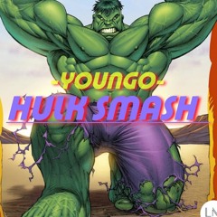 YOUNGOxRK - Hulk Smash!