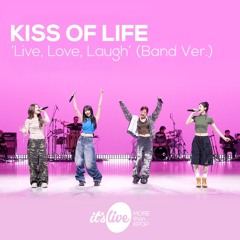 KISS OF LIFE - Live, Love, Laugh (Band Ver.)