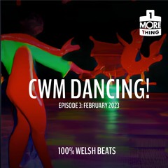 Cwm Dancing! Episode 3 (February 2023)