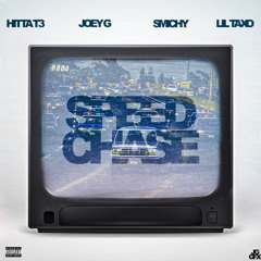 Hitta T3 - Speed Chase ft joey g, shmichy, lil taxo