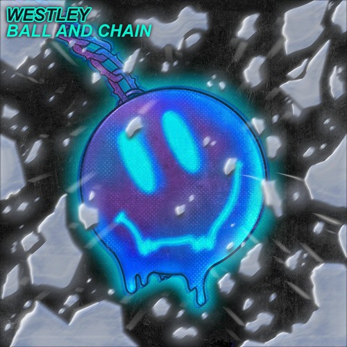Stream Westley Ball and Chain (Original Mix) free DL by Westley