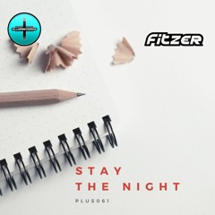 Fitzer - Stay The Night *OUT NOW*