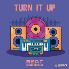 Beat-Breaker - Turn It Up