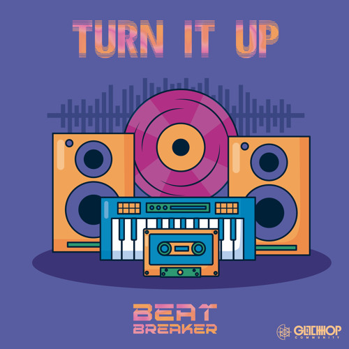 Beat-Breaker - Turn It Up