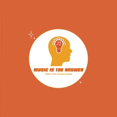 01 Music Is The Answer (MMR & JUN TANAKA REMIX) *PITCHED DOWN