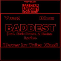 Baddest-Yung Bleu_feat.[Chris Brown_2 Chainz]cover