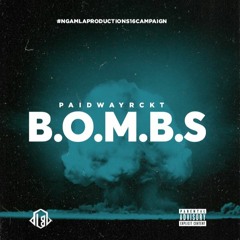 Paidwayrckt - B.O.M.B.S [prod Lestunner Bangerz]